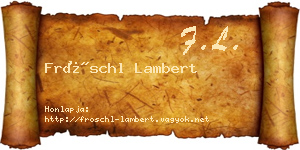 Fröschl Lambert névjegykártya